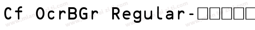 Cf OcrBGr Regular字体转换